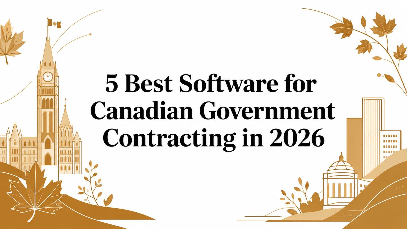 5 Best Software for Canadian Government Contracting in 2026
