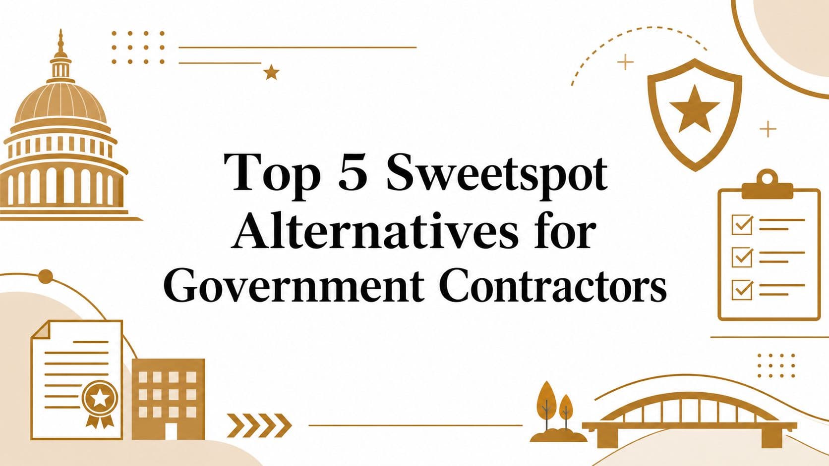 Top 5 Sweetspot Alternatives for Government Contractors