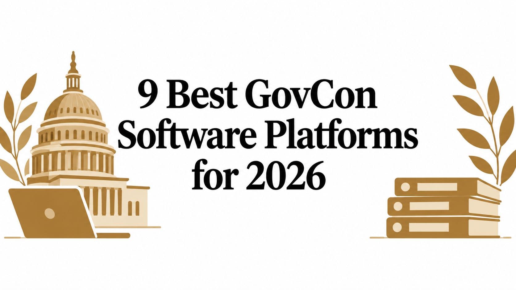 9 Best GovCon Software Platforms for 2026