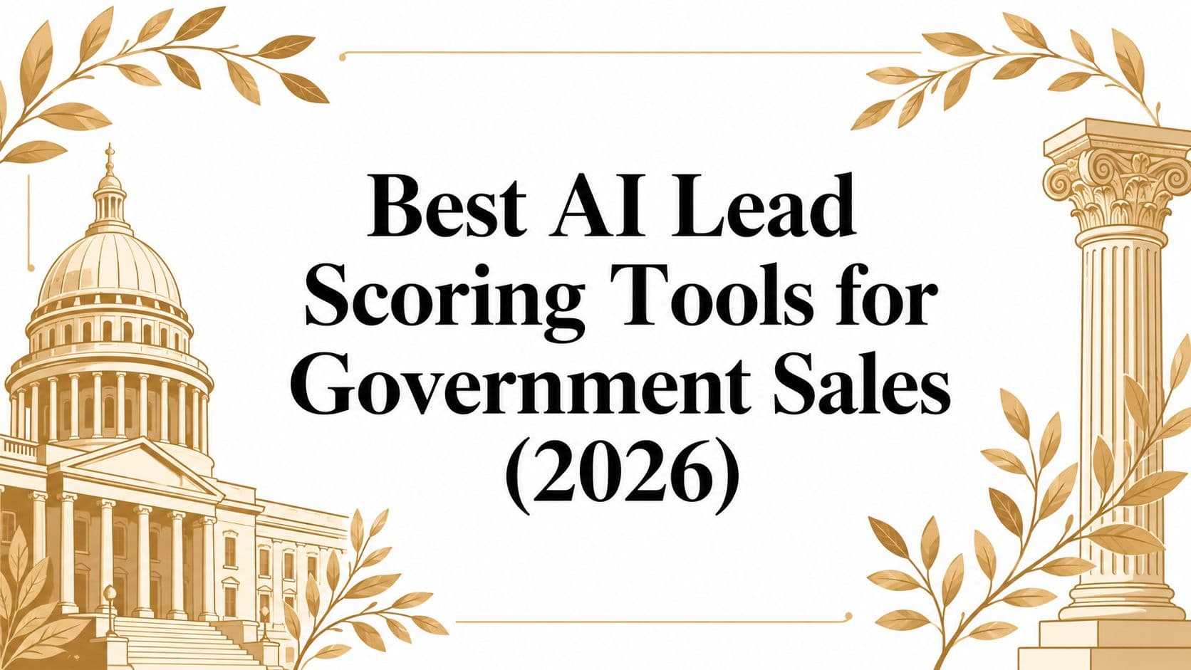 Best AI Lead Scoring Tools for Government Sales (2026)