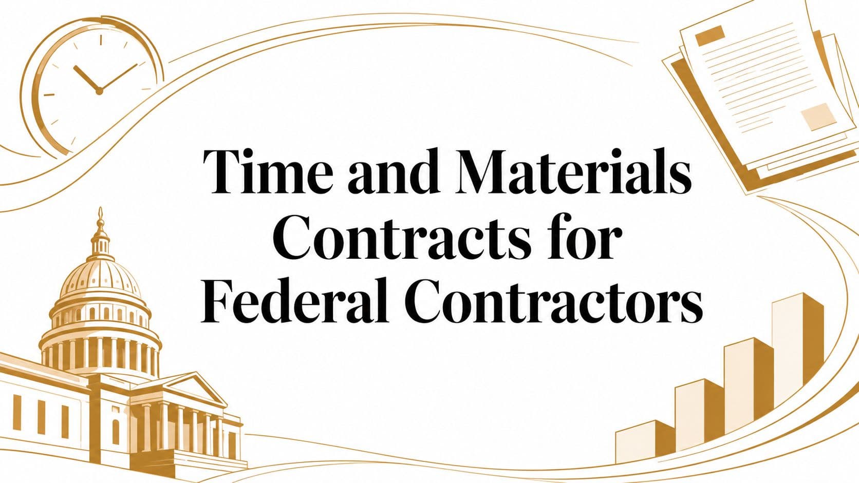 Time and Materials Contracts for Federal Contractors